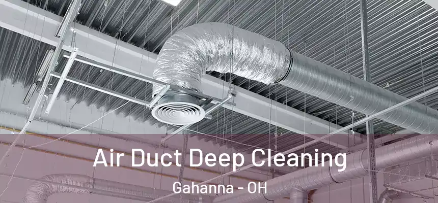  Air Duct Deep Cleaning Gahanna - OH