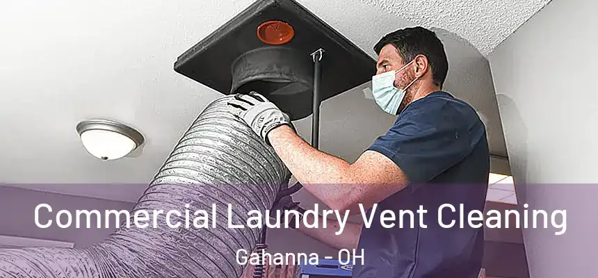  Commercial Laundry Vent Cleaning Gahanna - OH