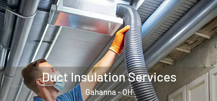 Duct Insulation Services Gahanna - OH