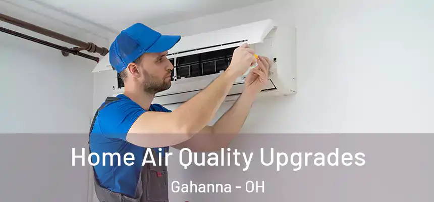 Home Air Quality Upgrades Gahanna - OH