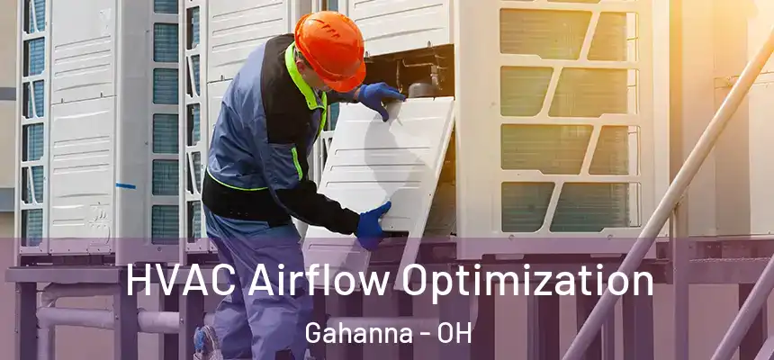 HVAC Airflow Optimization Gahanna - OH