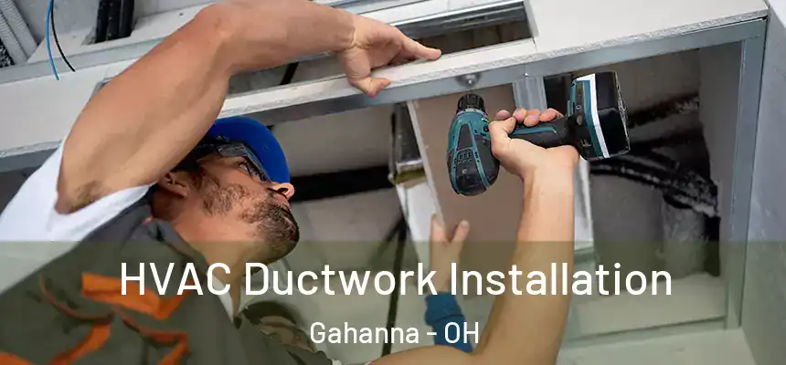  HVAC Ductwork Installation Gahanna - OH