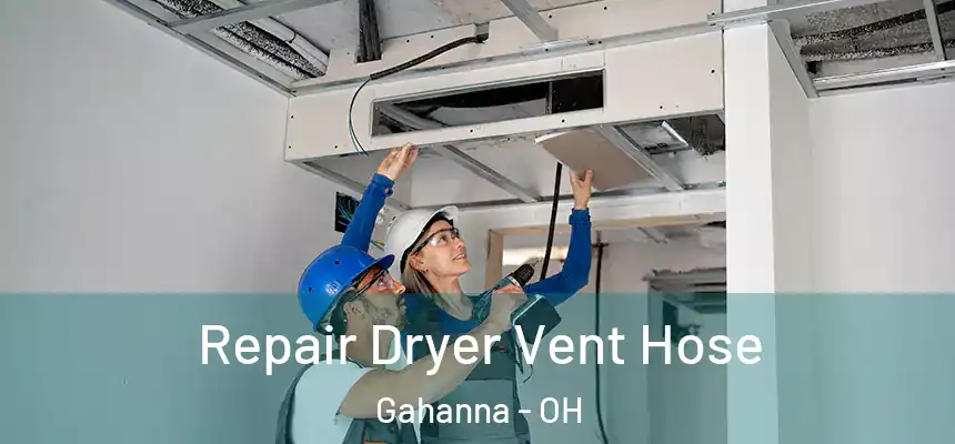  Repair Dryer Vent Hose Gahanna - OH