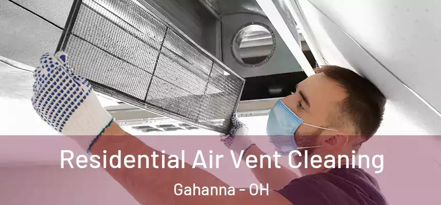 Residential Air Vent Cleaning Gahanna - OH