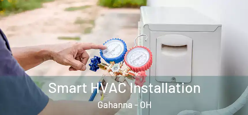 Smart HVAC Installation Gahanna - OH